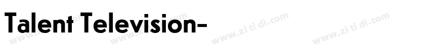 Talent Television字体转换 Talent Television字体转换